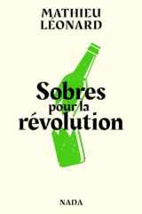 Sobres pour la révolution - Les anarchistes contre l'alcool cover image