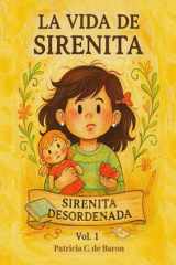 SIRENITA DESORDENADA (LA VIDA DE SIRENITA) (Spanish Edition) cover image