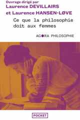 Ce que la philosophie doit aux femmes - L'histoire oubliée de la pensée, des origines à nos jours cover image