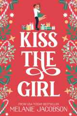 Kiss the Girl A Romantic Comedy cover image