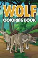 Wolf Coloring Book: Coloring Book For Adults And Kids Who Love Wolves cover image