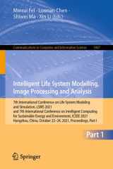 Intelligent Life System Modelling, Image Processing and Analysis 7th International Conference on Life System Modeling and Simulation, LSMS 2021 and 7th International Conference on Intelligent Computing for Sustainable Energy and Environment, ICSEE 2021, H cover image