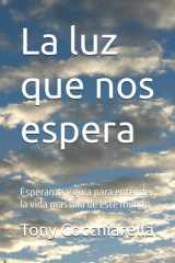 La luz que nos espera - Esperanza y guía para entender la vida mas allá de este mundo cover image