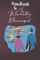 Handbook For The Recently Deceased: Beetlejuice Prop Journal Notebook 110 lined, pages with Quotes- Inspired by The Popular Manual for Ghost from 80’s Good Halloween; chrismas;thanksgiving.. Gift cover image