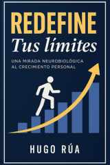 Redefine tus límites - Una mirada neurobiológica al crecimiento personal cover image