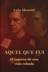 Aquel Que Fui - El regreso de una vida robada cover image