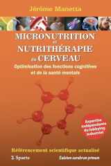 Micronutrition et nutrithérapie du cerveau - Optimisation des fonctions cognitives et de la santé mentale cover image