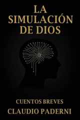 La Simulación de Dios - Cuentos Breves cover image