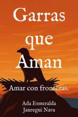 Garras que Aman - Amar con fronteras. cover image