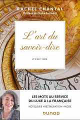 L'art du savoir-dire - Les mots au service du luxe à la française : hôtellerie, restauration, mode cover image