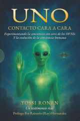 Uno - Experimentando la conciencia con seres de los OVNIs, Y la evolución de la conciencia humana cover image