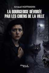La bourgeoise dévorée par les chiens de la ville cover image