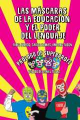 Las máscaras de la educación y el poder del lenguaje (Educación y Pedagogía) (Spanish Edition) cover image