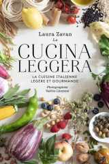 La cucina leggera - La cuisine italienne légère et gourmande cover image