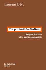 Un portrait de Staline - Aragon, Picasso et le parti communiste cover image
