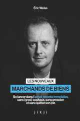 Les nouveaux marchands de biens: Se lancer dans l’achat-revente immobilier, sans (gros) capitaux, sans pression et sans quitter son job (French Edition) cover image