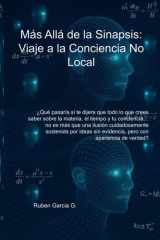 Más Allá de la Sinapsis Viaje a la Conciencia No Local cover image