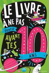 Le Livre à ne pas ouvrir avant tes 10 ans cover image