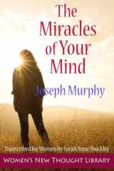 The Miracles of Your Mind Transcribed for Women cover image