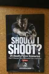 Should I Shoot 25 Deadly Force Scenarios That'll Sharpen Your Concealed Carry Instincts cover image