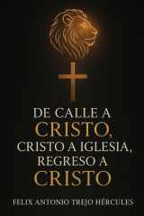 De calle a CRISTO, CRISTO a iglesia, regreso a CRISTO: Una historia de redención, fuego, y regreso al Reino (Spanish Edition) cover image