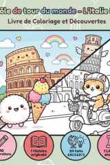 Le Drôle de Tour du Monde : L'Italie Kawaii - Livre de Coloriage "Bold & Easy": 40 dessins à traits épais avec faits amusants, histoires et découvertes pour tous (French Edition) cover image