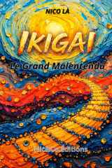 IKIGAI: Le Grand Malentendu (French Edition) cover image