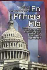En Primera Fila Las Luchas Sobre El Estatus en El Congreso Y Puerto Rico 1997-2025 cover image