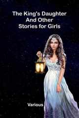 The King's Daughter And Other Stories For Girls (French Edition) cover image
