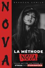 La Méthode NOVA: Pour mettre un terme au STRESS des étudiant(e)s (French Edition) cover image