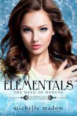 Elementals 3 The Head of Medusa cover image