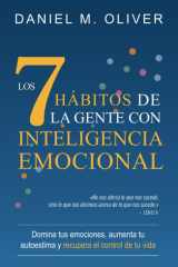 Los 7 hábitos de la gente con inteligencia emocional: Domina tus emociones, aumenta tu autoestima y recupera el control de tu vida (Spanish Edition) cover image