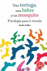 Una tortuga, una liebre y un mosquito.: Psicología para ir tirando (Spanish Edition) cover image