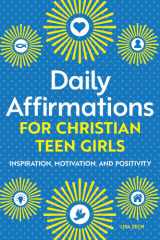 Daily Affirmations for Christian Teen Girls Inspiration, Motivation, and Positivity cover image