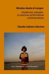 Miradas Desde el Margen - Disidencias Culturales en Prácticas Performáticas Contemporáneas cover image