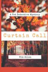 Curtain Call A Vet Detective Mystery cover image