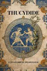 THUCYDIDE ET LA GUERRE DU PÉLOPONNÈSE: La pensée de Thucydide entre politique et géopolitique (French Edition) cover image