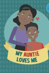 My Auntie Loves Me: Picture Book for Young Children and Aunties; Boy Version cover image
