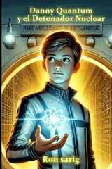Danny Quantum / Danny Quantum y el Detonador Nuclear (spanish edition) cover image