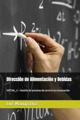 Dirección de Alimentación y Bebidas: HOT336_3 – Gestión de procesos de servicio en restauración (Spanish Edition) cover image