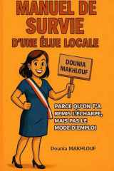 MANUEL DE SURVIE DE L'ELUE LOCALE (French Edition) cover image