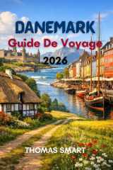 GUIDE DE VOYAGE DU DANEMARK 2026: Explorer la culture, les monuments et le mode de vie de la capitale (French Edition) cover image