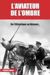 L'aviateur de l'ombre: de l'atlantique au Niémen cover image