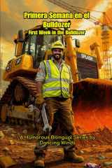 First Week on the Bulldozer - Bilingual Jobsite Stories for Heavy Equipment Operators cover image