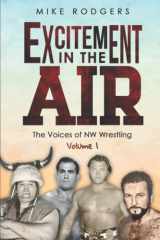 Excitement in the Air The Voices of NW Wrestling, Volume 1 cover image