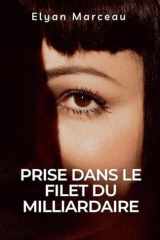 Prise dans le filet du milliardaire (French Edition) cover image