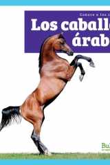 Los caballos árabes/ Arabian Horses (Conoce a Los Caballos/ Meet the Horses) (Spanish Edition) cover image