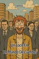 Un Loco En Un Mundo De Cuerdos cover image