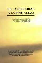 De la debilidad a la fortaleza (Spanish Edition) cover image