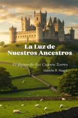 La Luz de Nuestros Ancestros - El Reino de Las Cuatro Torres cover image